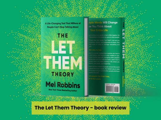 Green with yellow dot pattern graphic, featuring The Let Them Theory book image with same design, by Mel Robbins. Black text in yellow-green transparent background reads: 'The Let Them Theory - Book review'.